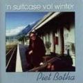 Piet Botha - 'n Suitcase Vol Winter